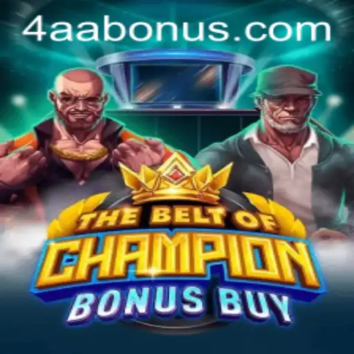 Unveiling TheBeltOfChampionBonusBuy: A Thrilling Adventure with 4AA